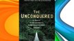 The Unconquered: In Search of the Amazon's Last Uncontacted Tribes Download Books Free