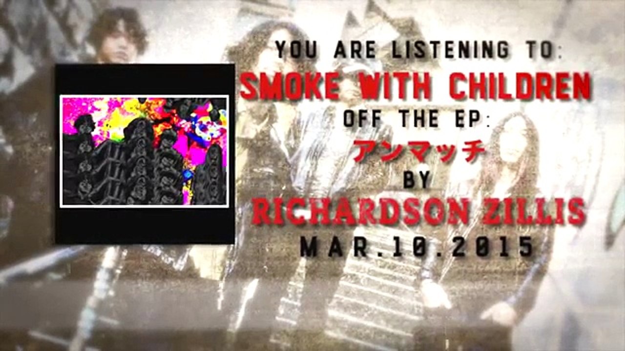 Smoke with children／RICHARDSON ZILLIS [歌詞付き]