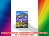 Day Hiking: Snoqualmie Region 2nd Edition: Cascade Foothills I-90 Corridor Alpine Lakes Free