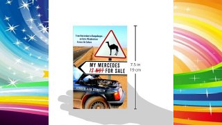 My Mercedes is Not for Sale: From Amsterdam to Ouagadougou...An Auto-Misadventure Across the