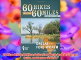 60 Hikes Within 60 Miles: Dallas/Fort Worth: Includes Tarrant Collin and Denton Counties Free