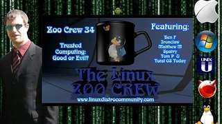 Zoo Crew 34: Trusted Computing - Good or EVIL?