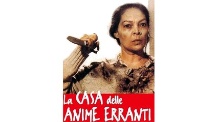 LA CASA DELLE ANIME ERRANTI (1989) Film Completo