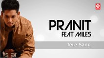 Tere Sang | Latest Hindi song 2015 | Music, Lyrics, Singer : Pranit | Feat : Miles | DRJ RECORDS