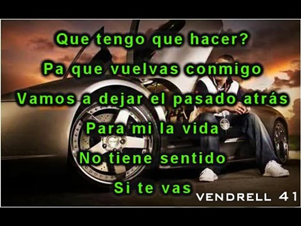 que tengo que hacer -daddy yankee + letra