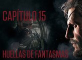 Metal Gear Solid V: The Phantom Pain, Video Guía: Capítulo 15 - Huellas de fantasmas