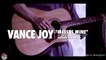 Vance Joy "Mess Is Mine" Live Acoustic