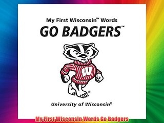 My First Wisconsin Words Go Badgers Free Books