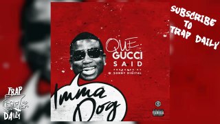 Que - Gucci Said (Prod by Sonny Digital)