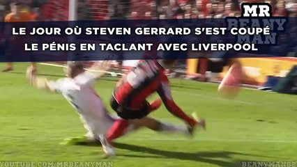 Le jour où Steven Gerrard s'est coupé le pénis en taclant avec Liverpool