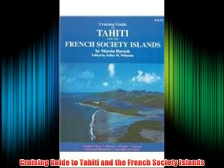 Cruising Guide to Tahiti and the French Society Islands Download Free Books