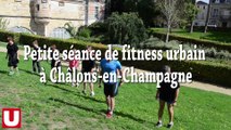 Séance de fitness urbain à Châlons-en-Champagne