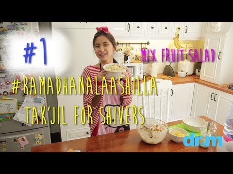 Ashilla - Resep Salad Buah (Ramadhan Ala Ashilla) ​​​| Beautiful Teenager