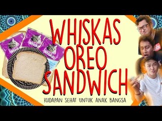 [MakanGila] Roti + Oreo + whiskas?!!