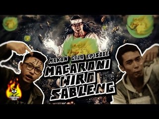 MAKAN GILA Eps. MAKARONI WIRO SABLENG