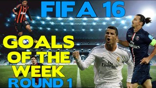 FIFA 16 BEST GOALS OF THE WEEK I ROUND 1 I GOAL COMPILATION I ULTIMATE TEAM
