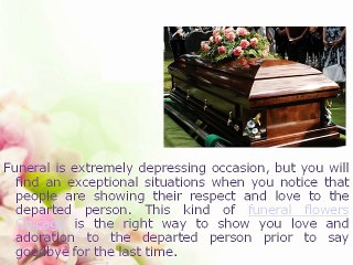 What Kind of Floral Arrangements Need to be Choose for Funeral