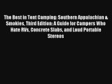 Read The Best in Tent Camping: Southern Appalachian & Smokies Third Edition: A Guide for Campers