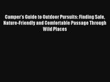 Read Camper's Guide to Outdoor Pursuits: Finding Safe Nature-Friendly and Comfortable Passage
