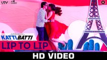 Lip To Lip | Katti Batti | Imran Khan & Kangana Ranaut | Shankar Ehsaan Loy
