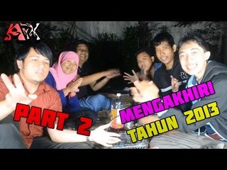 Selamat Datang Tahun 2014! - Mengakhiri Tahun 2013 (PART 2)