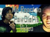 [REJECTED VIDEO] ME REACT TO PEWDS VIDEO