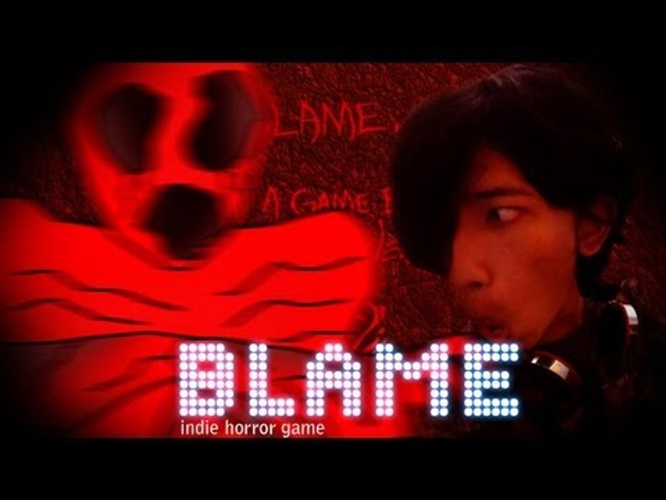 WHAT THE HECK! - BLAME (Indie Horror Game)