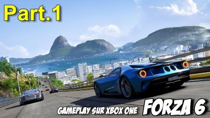 Forza 6 Gameplay sur Xbox One, Part.1 (60fps) [1080P] Qualité HD