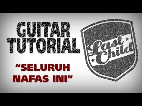 Last Child Seluruh Nafas Ini Guitar Tutorial by @LCvirgoun