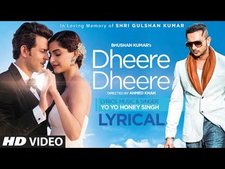 Dheere Dheere Se Meri Zindagi Song with LYRICS | Hrithik Roshan, Sonam Kapoor | Yo Yo Honey Singh