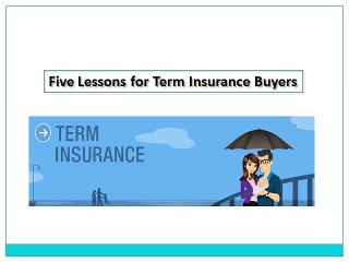 Five Lessons for Term Insurance Buyers