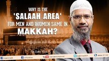 Why is the Salaah area for Men and Women same in Makkah- by Dr Zakir Naik