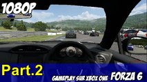 Forza 6 Gameplay sur Xbox One, Part.2 (60fps) [1080P] Qualité HD