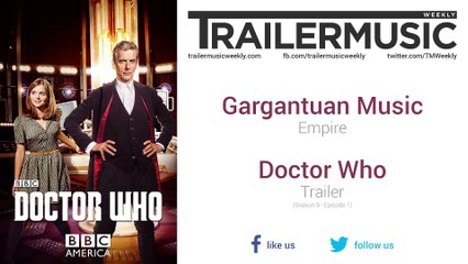 Doctor Who (Season 9 - Episode 1) - Trailer Music (Gargantuan Music - Empire)