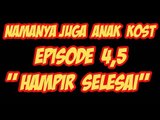Namanya Juga Anak Kost - Episode 4,5 