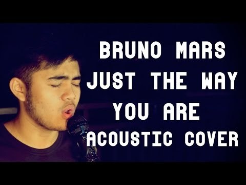 Bruno Mars - Just The Way You Are ( Acoustic Cover )