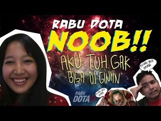 Rabu Dota Noob - Eps 1 "Aku Tuh Gak Bisa Diginiin" (with CyllaChan)