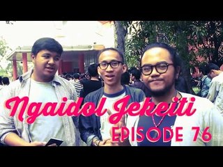 NGAIDOL JEKEITI Eps. 76 - Pengumuman Senbatsu Single Ke-10 JKT48