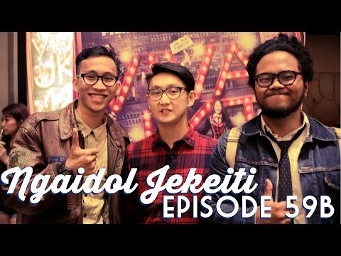 NGAIDOL JEKEITI Eps.59B - Viva JKT48 Premiere