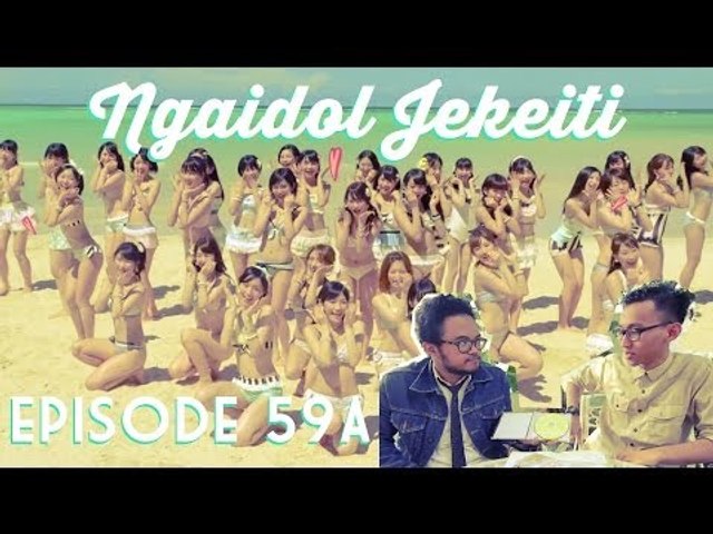 NGAIDOL JEKEITI Eps.59A - 36th Single AKB48 Labrador Retriever Review