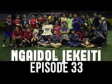 NGAIDOL JEKEITI Eps.33 - Ngaidol Keringet (Futsal Event)