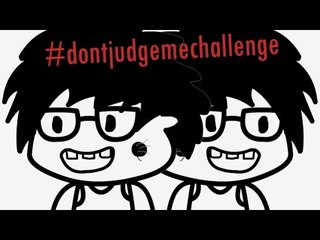 Don't Judge Me Challenge by meeeh #dontjudgemechallenge