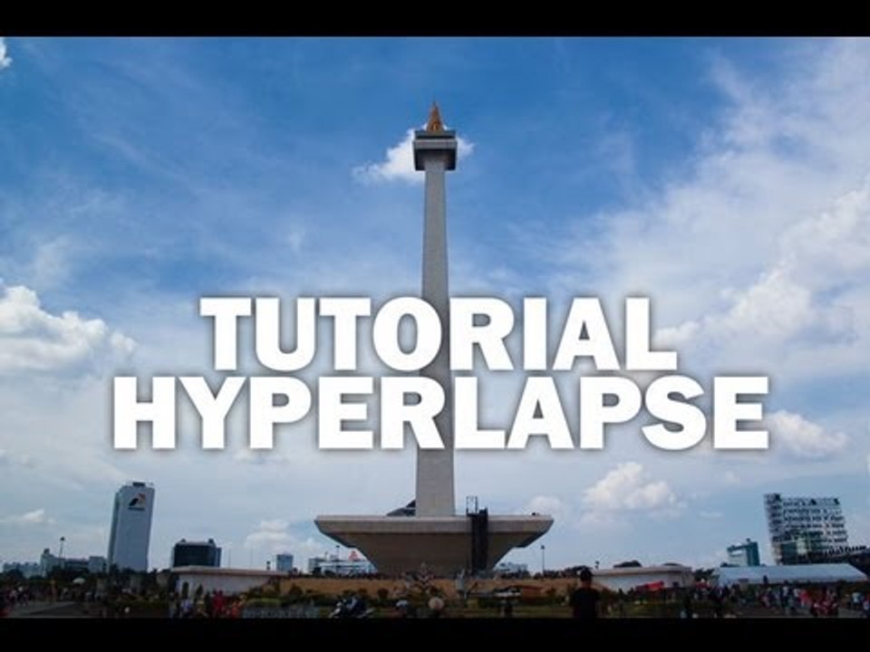 Tutorial Hyperlapse Bersama Koharo (Part 1) English Subs
