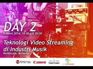 [LIVE HARI 2] Teknologi Video Streaming di Industri Musik
