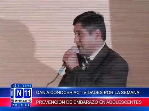 N11 Informativo DAN A CONOCER CIFRAS ESTADISTICAS Y ACTIVIDADES POR LA SEMANA DE PREVENCION DE EMBARAZO EN ADOLESCENTES