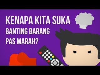 Kenapa Kita Suka Banting Barang Ketika Marah?