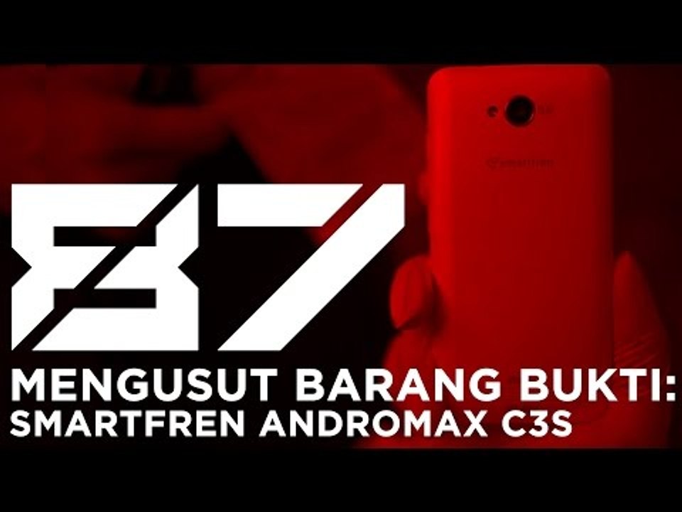87 - MENGUSUT BARANG BUKTI: SMARTFREN ANDROMAX C3SI