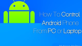 Control Your Android Phone From PC ( No Root Required )