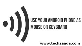 How To Use a Smartphone as Mouse or Keyboard