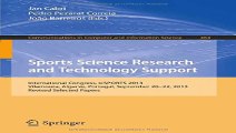 Sports Science Research and Technology Support - International Congress, icSPORTS 2013, Vilamoura, Algarve, Portugal, September 20-22, 2013. Revised ... in Computer and Information Science) Pdf